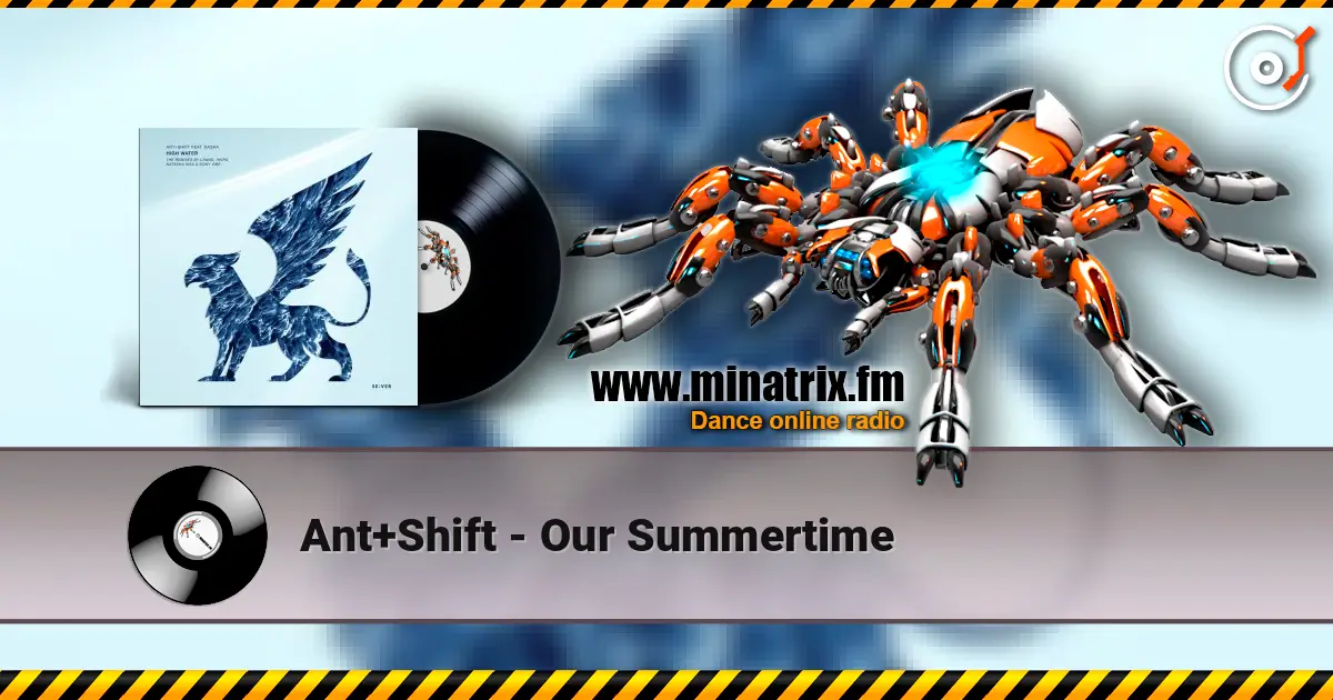Ant+Shift - Our Summertime écouter en ligne en haute qualité | Minatrix.FM