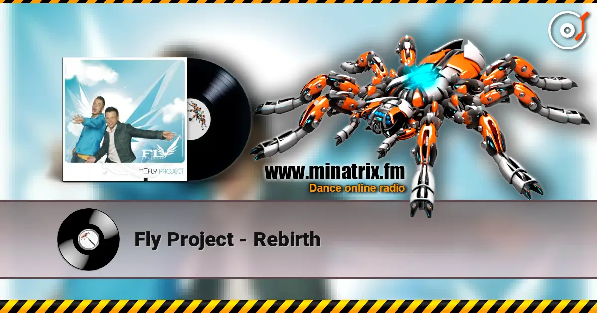 Fly Project - Rebirth écouter en ligne en haute qualité | Minatrix.FM
