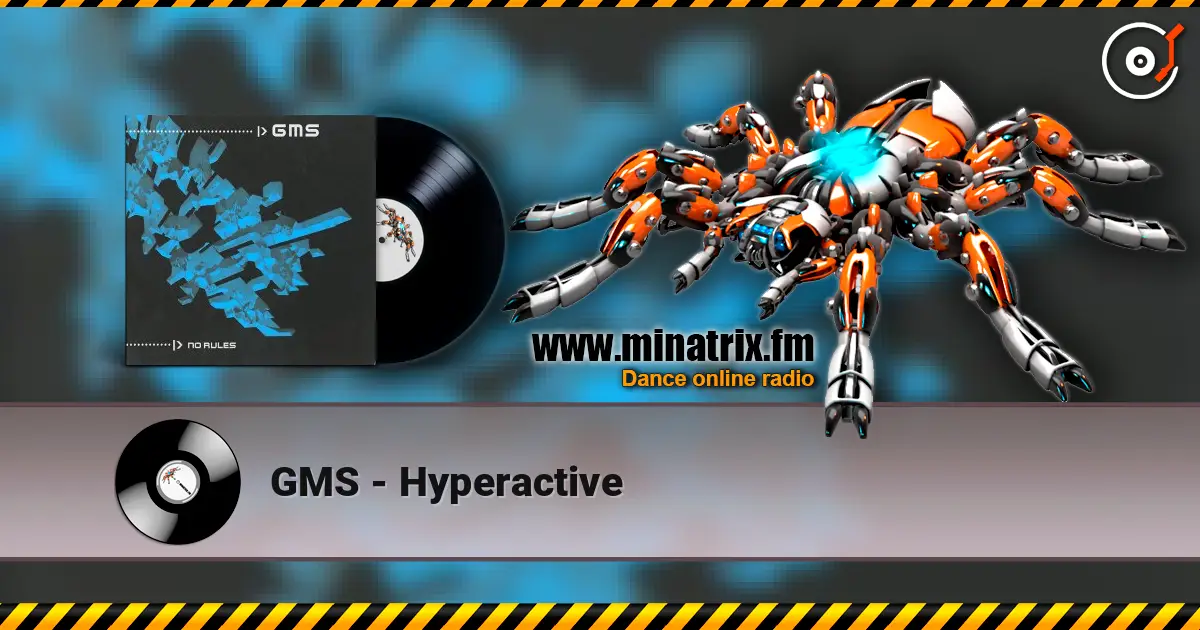 GMS - Hyperactive écouter en ligne en haute qualité | Minatrix.FM