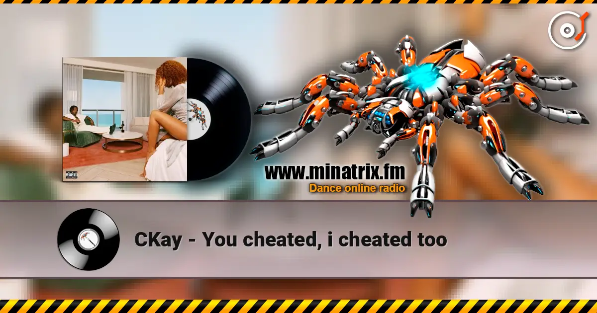 CKay - You cheated, i cheated too écouter en ligne en haute qualité | Minatrix.FM