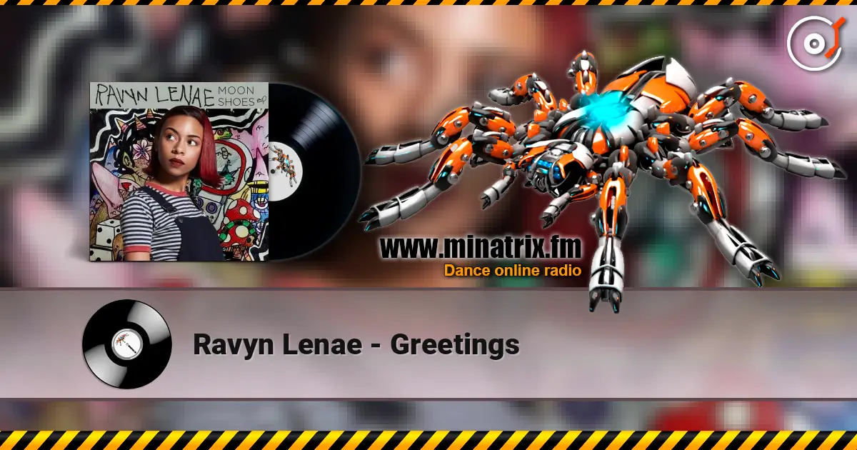 Ravyn Lenae - Greetings écouter en ligne en haute qualité | Minatrix.FM