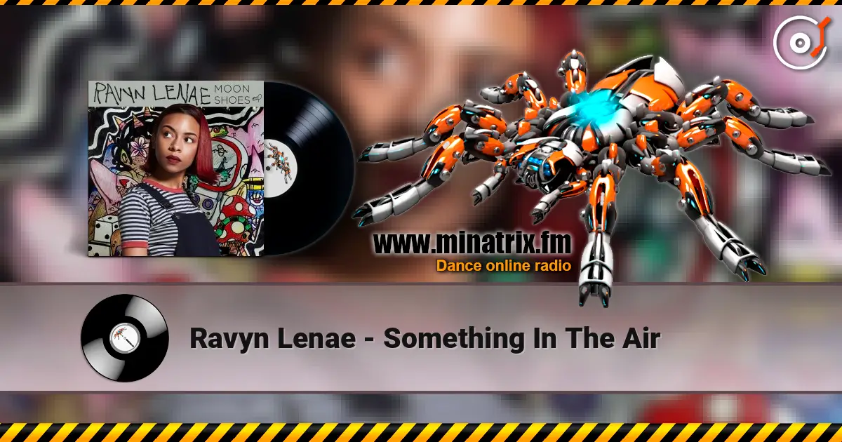 Ravyn Lenae - Something In The Air écouter en ligne en haute qualité | Minatrix.FM