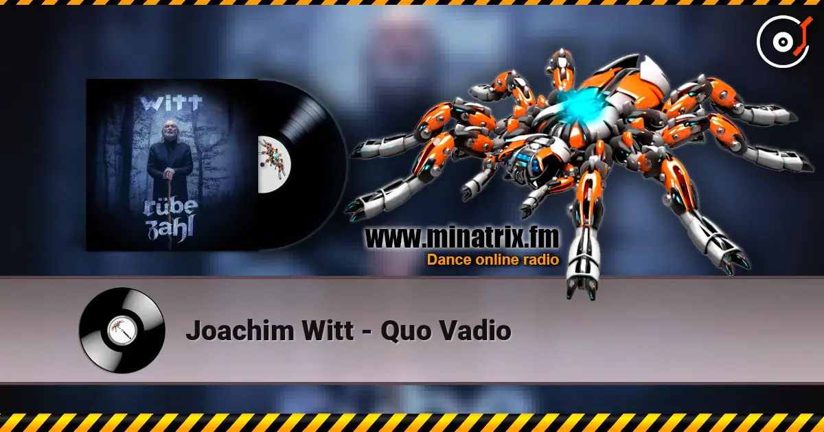 Joachim Witt - Quo Vadio écouter en ligne en haute qualité | Minatrix.FM