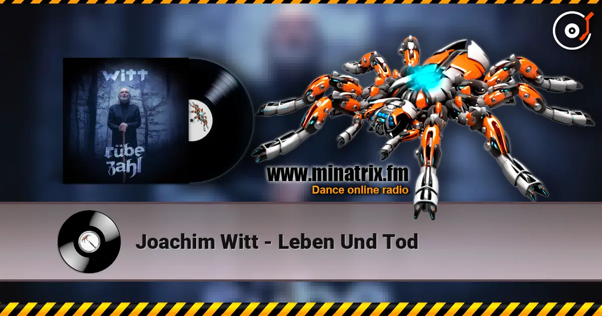 Joachim Witt - Leben Und Tod écouter en ligne en haute qualité | Minatrix.FM