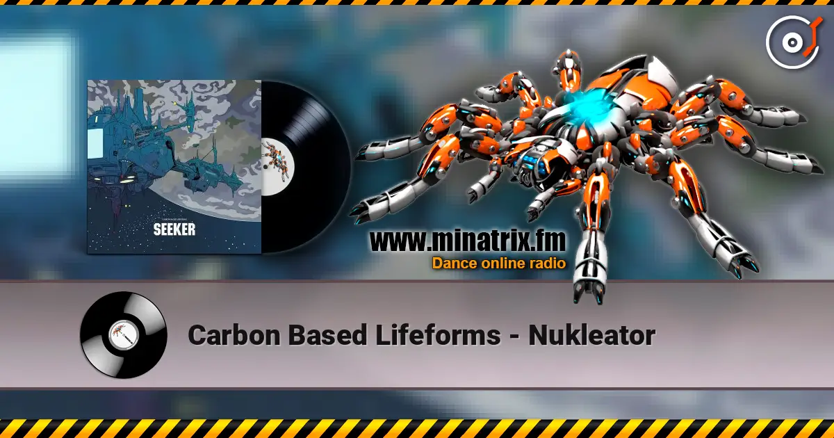 Carbon Based Lifeforms - Nukleator écouter en ligne en haute qualité | Minatrix.FM