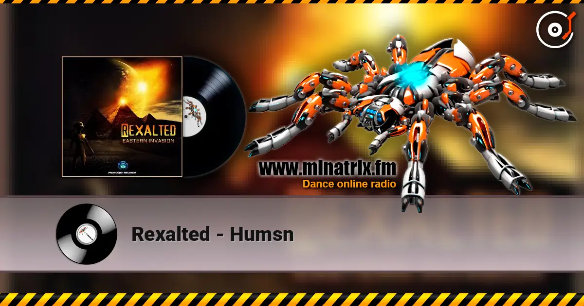 Rexalted - Humsn écouter en ligne en haute qualité | Minatrix.FM