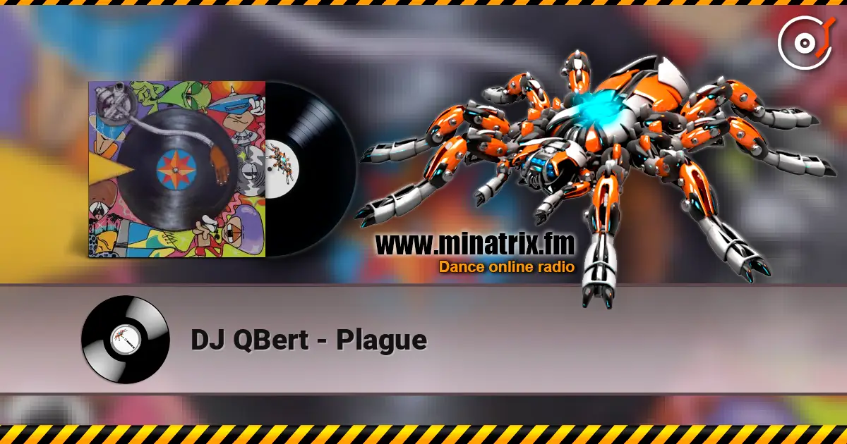 DJ QBert - Plague écouter en ligne en haute qualité | Minatrix.FM