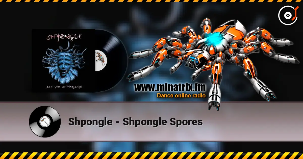Shpongle - Shpongle Spores écouter en ligne en haute qualité | Minatrix.FM