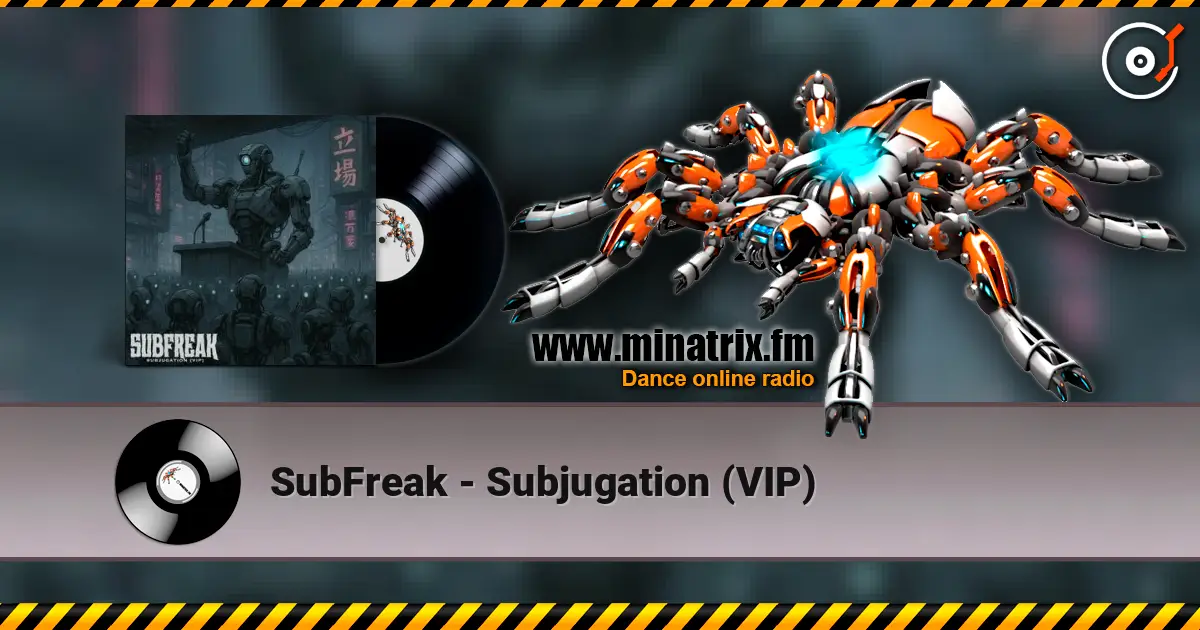 SubFreak - Subjugation (VIP) écouter en ligne en haute qualité | Minatrix.FM