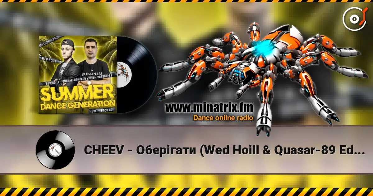 CHEEV - Оберігати (Wed Hoill & Quasar-89 Edit) écouter en ligne en haute qualité | Minatrix.FM