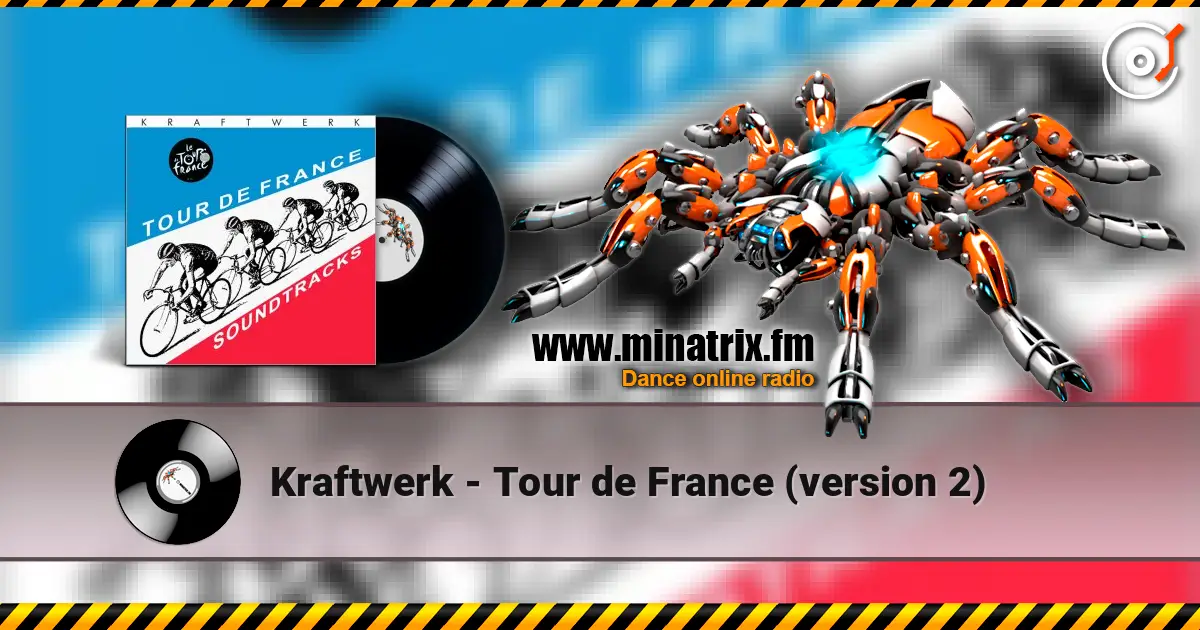 Kraftwerk - Tour de France (version 2) écouter en ligne en haute qualité | Minatrix.FM