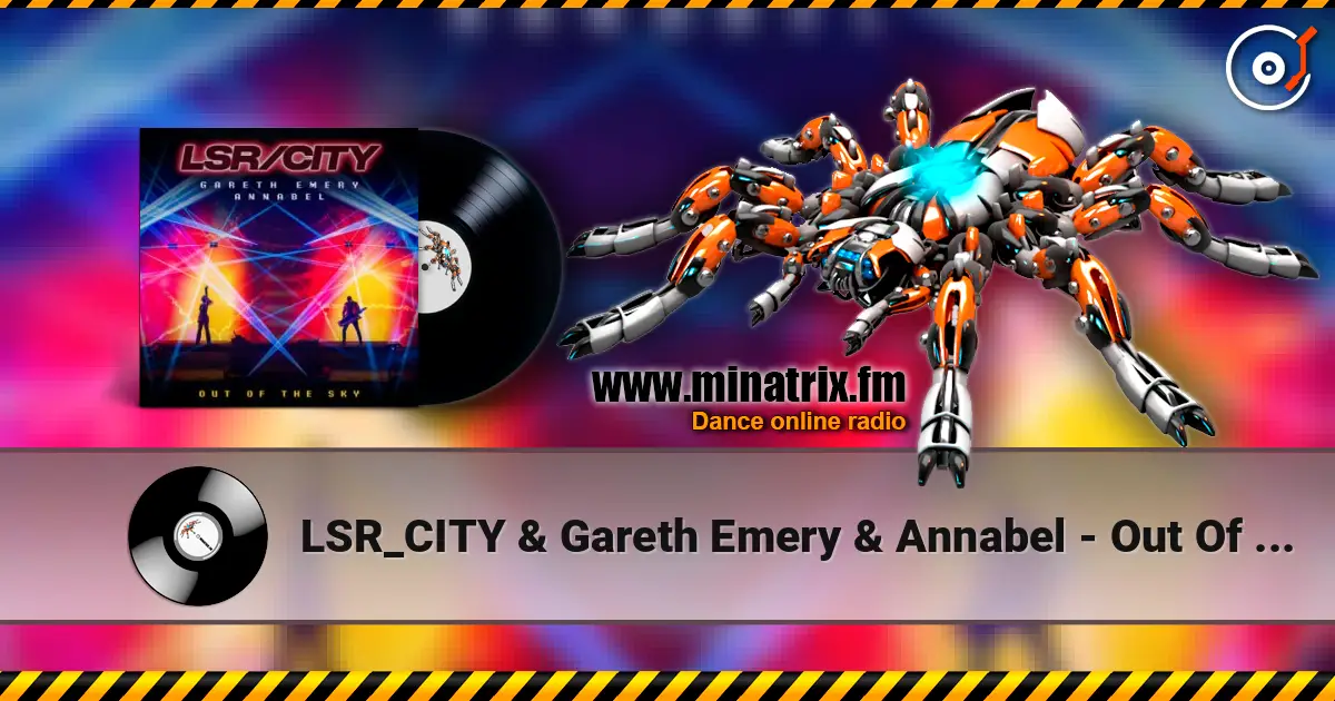 LSR_CITY & Gareth Emery & Annabel - Out Of The Sky écouter en ligne en haute qualité | Minatrix.FM