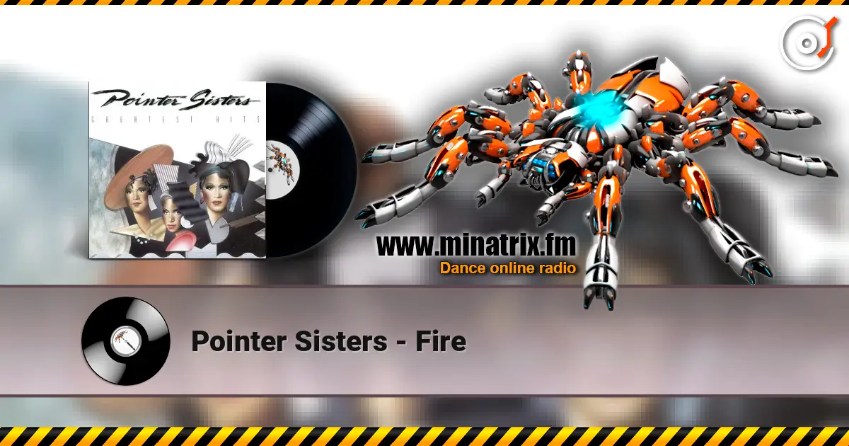 Pointer Sisters - Fire écouter en ligne en haute qualité | Minatrix.FM
