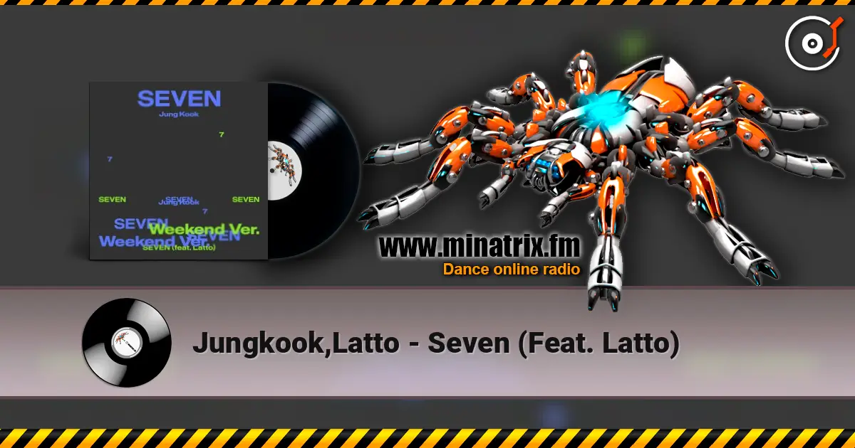 Jungkook,Latto - Seven (Feat. Latto) écouter en ligne en haute qualité | Minatrix.FM