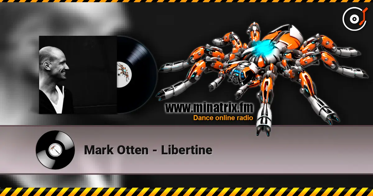 Mark Otten - Libertine écouter en ligne en haute qualité | Minatrix.FM