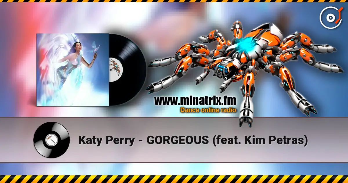 Katy Perry - GORGEOUS (feat. Kim Petras) écouter en ligne en haute qualité | Minatrix.FM