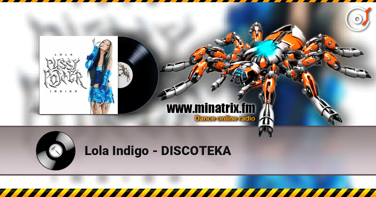 Lola Indigo - DISCOTEKA écouter en ligne en haute qualité | Minatrix.FM