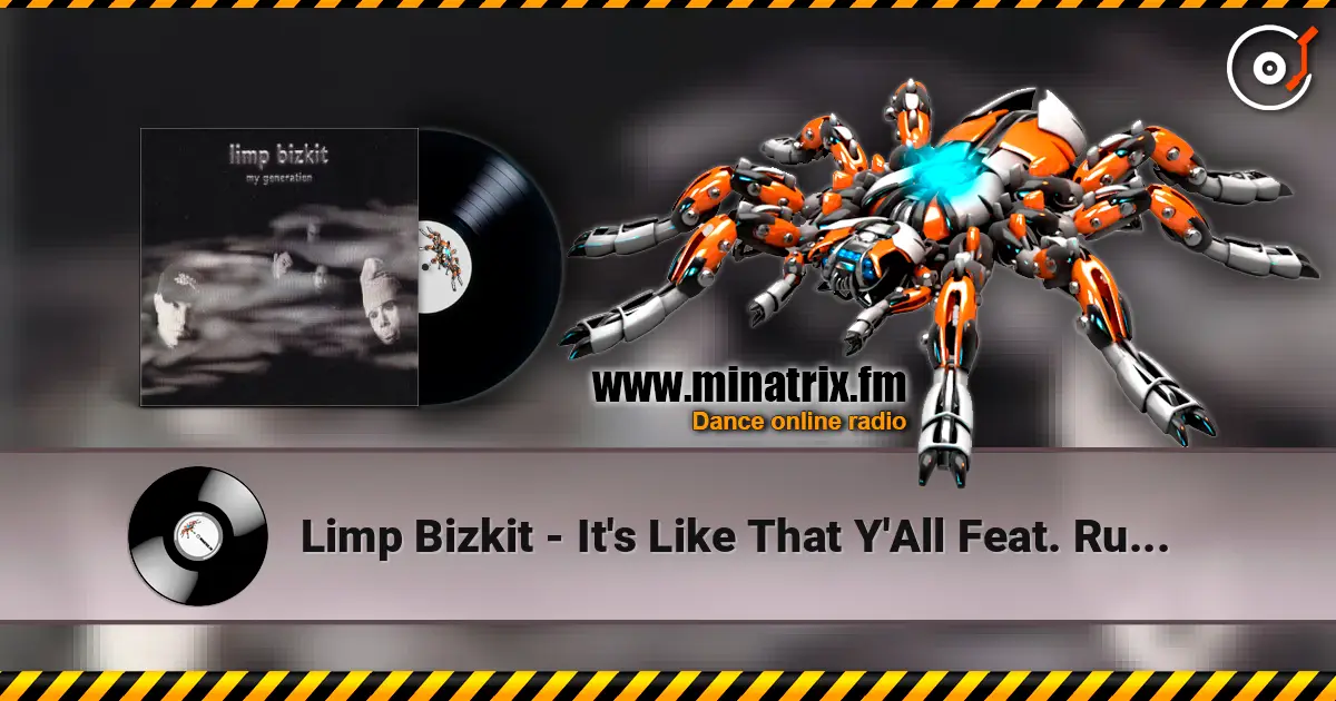 Limp Bizkit - It's Like That Y'All Feat. Run-D.M.C. (Non-LP Version) écouter en ligne en haute qualité | Minatrix.FM