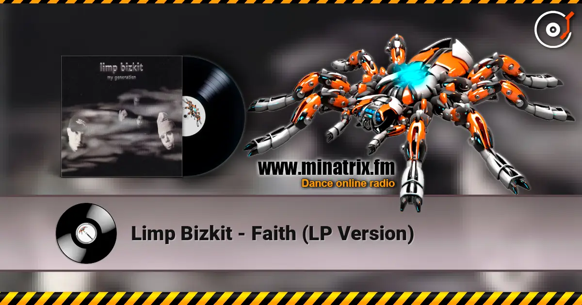 Limp Bizkit - Faith (LP Version) écouter en ligne en haute qualité | Minatrix.FM
