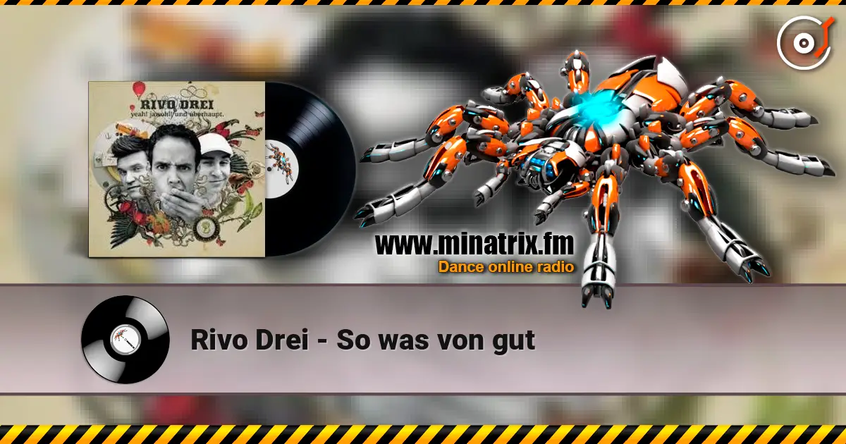 Rivo Drei - So was von gut écouter en ligne en haute qualité | Minatrix.FM