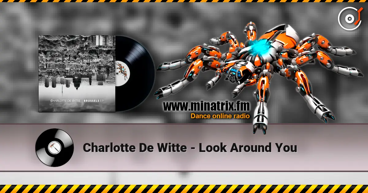 Charlotte De Witte - Look Around You écouter en ligne en haute qualité | Minatrix.FM