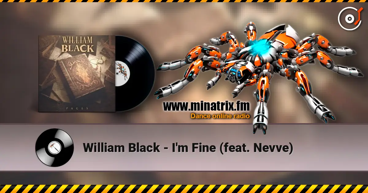 William Black - I'm Fine (feat. Nevve) écouter en ligne en haute qualité | Minatrix.FM