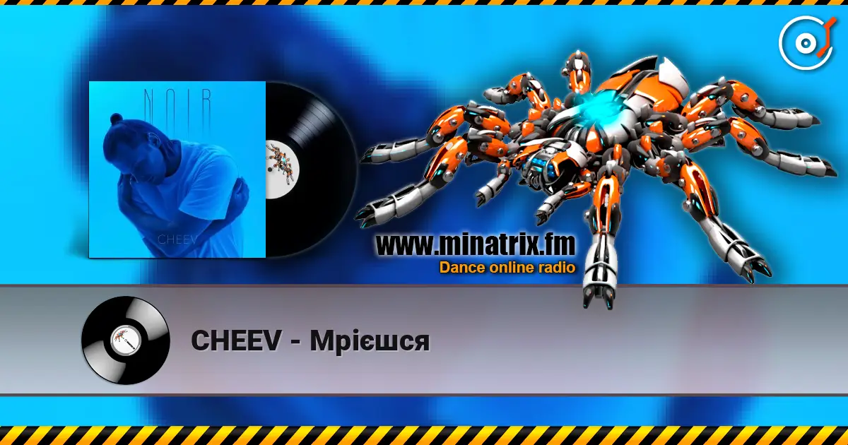 CHEEV - Мрієшся écouter en ligne en haute qualité | Minatrix.FM