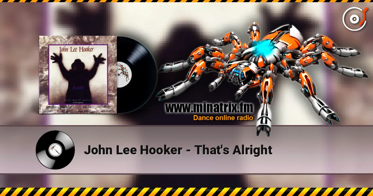 John Lee Hooker - That's Alright écouter en ligne en haute qualité | Minatrix.FM