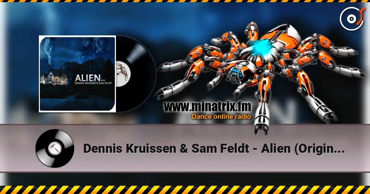 Dennis Kruissen & Sam Feldt - Alien (Original Mix) écouter en ligne en haute qualité | Minatrix.FM