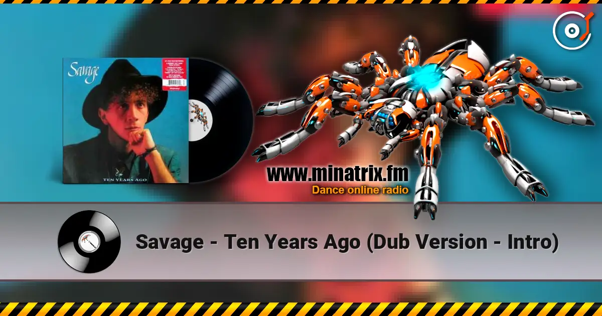 Savage - Ten Years Ago (Dub Version - Intro) écouter en ligne en haute qualité | Minatrix.FM