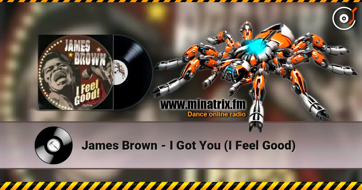 James Brown - I Got You (I Feel Good) écouter en ligne en haute qualité | Minatrix.FM
