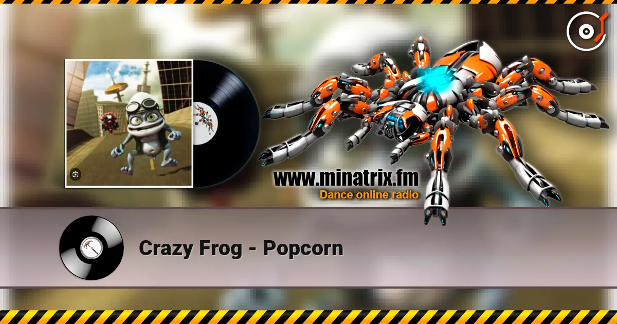Crazy Frog - Popcorn écouter en ligne en haute qualité | Minatrix.FM