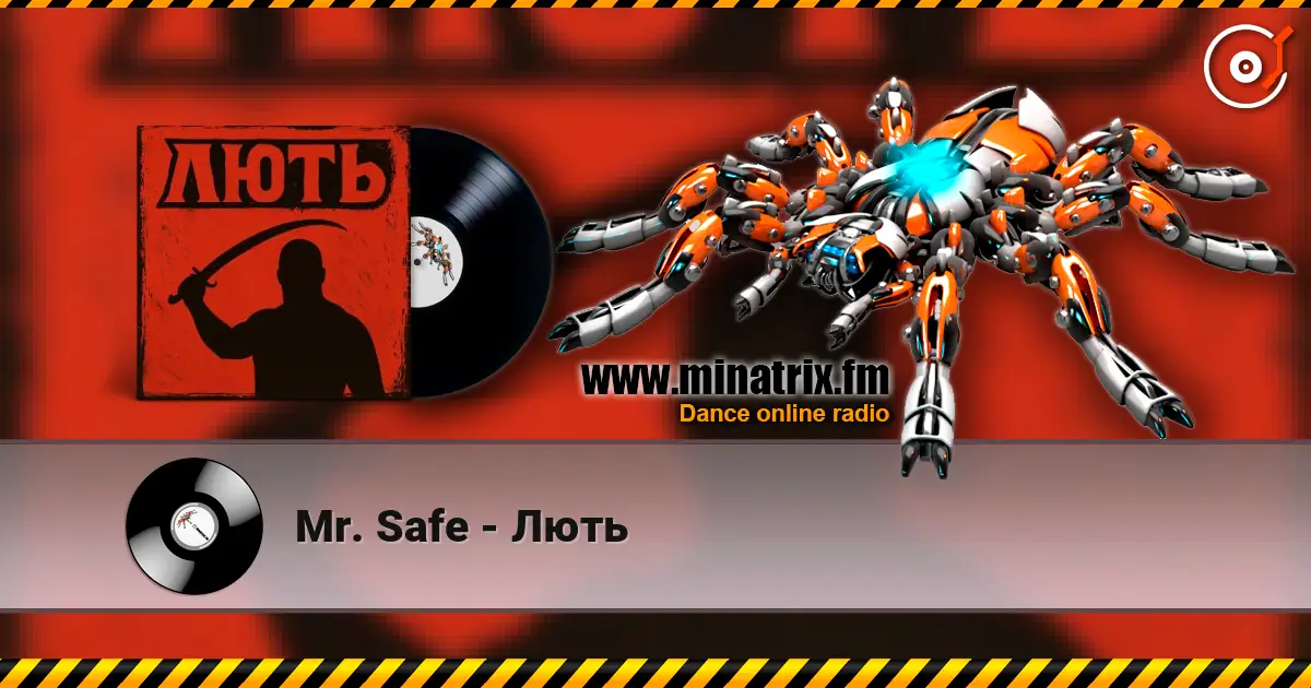 Mr. Safe - Лють écouter en ligne en haute qualité | Minatrix.FM