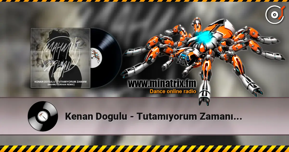 Kenan Dogulu - Tutamıyorum Zamanı (Mahmut Orhan Remix) écouter en ligne en haute qualité | Minatrix.FM