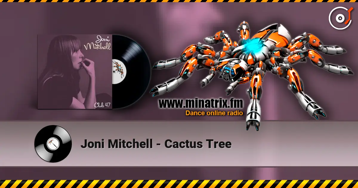 Joni Mitchell - Cactus Tree écouter en ligne en haute qualité | Minatrix.FM