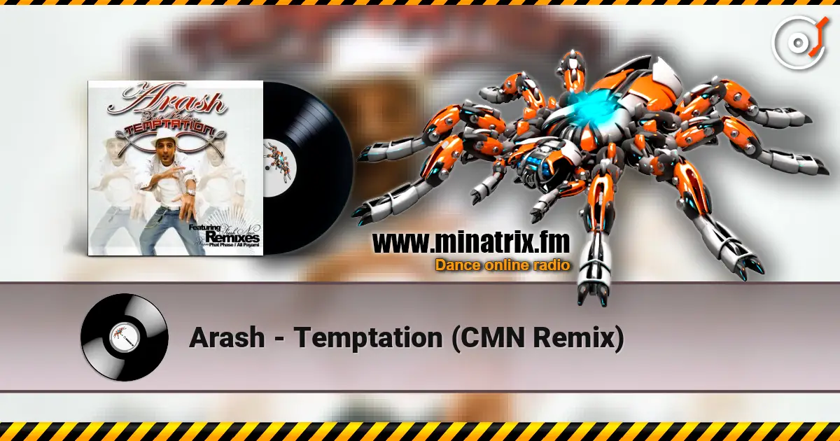 Arash - Temptation (CMN Remix) écouter en ligne en haute qualité | Minatrix.FM