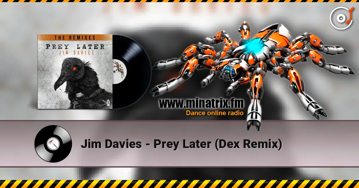 Jim Davies - Prey Later (Dex Remix) écouter en ligne en haute qualité | Minatrix.FM