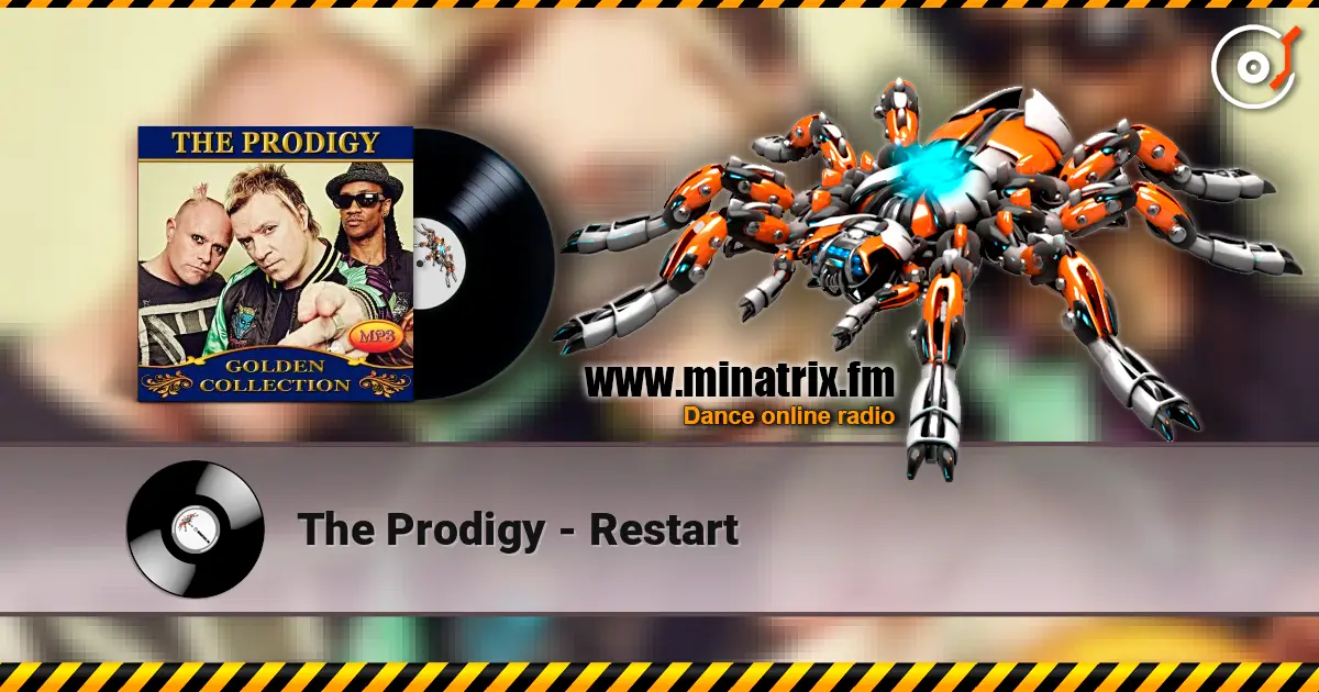 The Prodigy - Restart écouter en ligne en haute qualité | Minatrix.FM