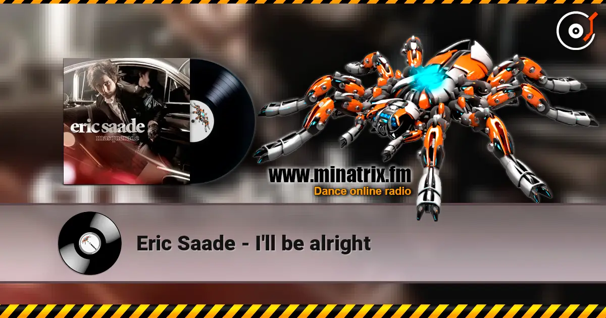 Eric Saade - I'll be alright écouter en ligne en haute qualité | Minatrix.FM