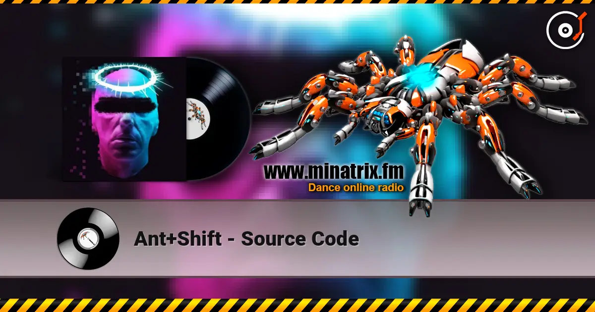 Ant+Shift - Source Code écouter en ligne en haute qualité | Minatrix.FM