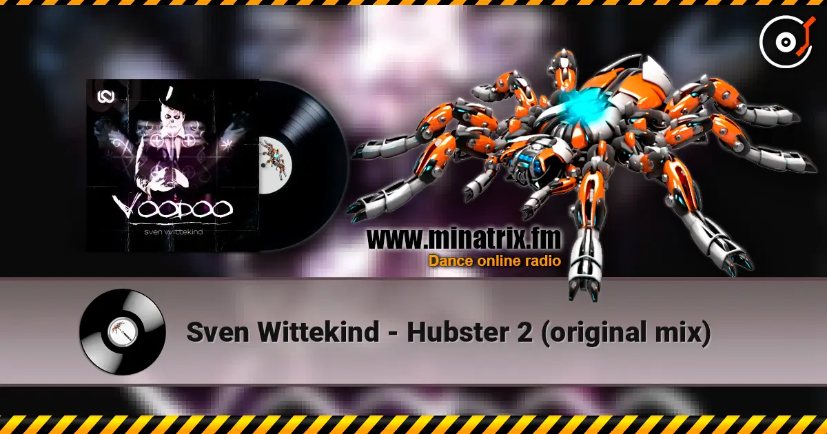 Sven Wittekind - Hubster 2 (original mix) écouter en ligne en haute qualité | Minatrix.FM