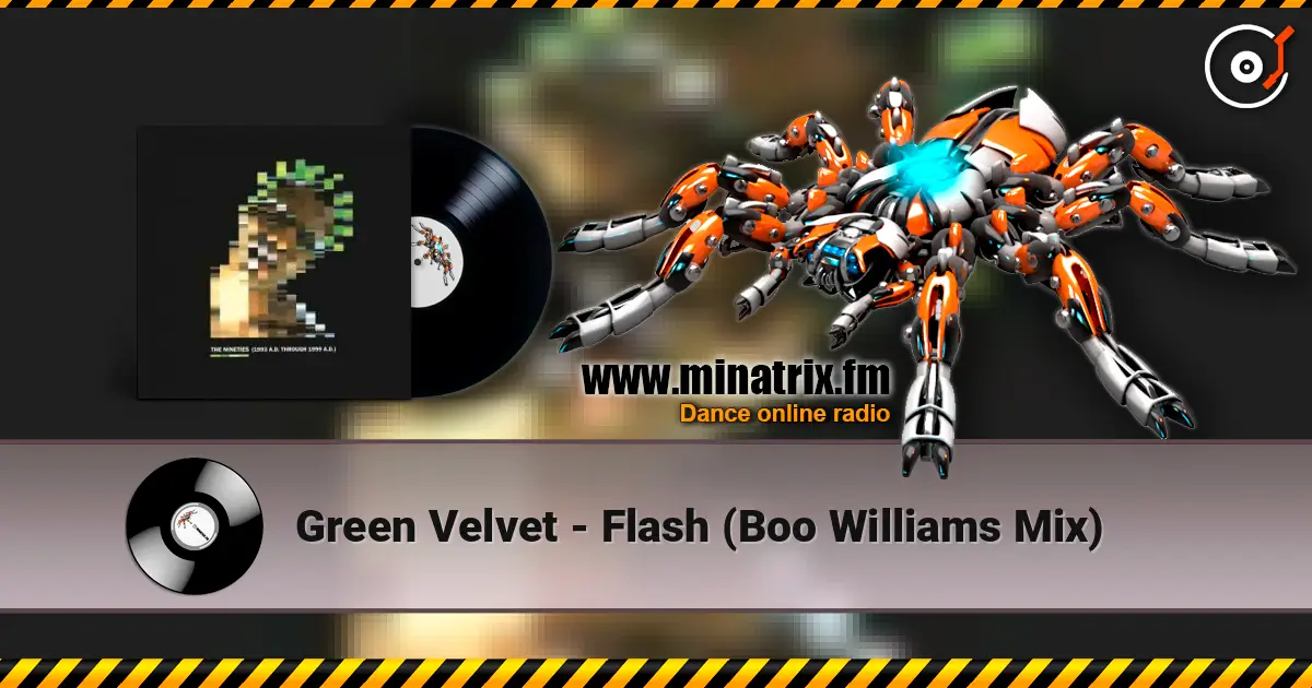Green Velvet - Flash (Boo Williams Mix) écouter en ligne en haute qualité | Minatrix.FM