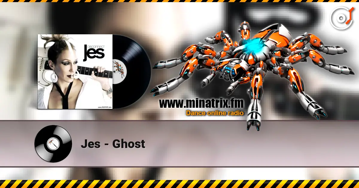 Jes - Ghost écouter en ligne en haute qualité | Minatrix.FM