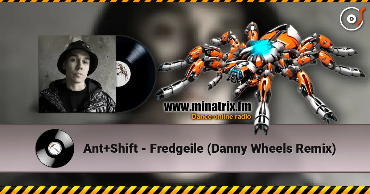 Ant+Shift - Fredgeile (Danny Wheels Remix) écouter en ligne en haute qualité | Minatrix.FM