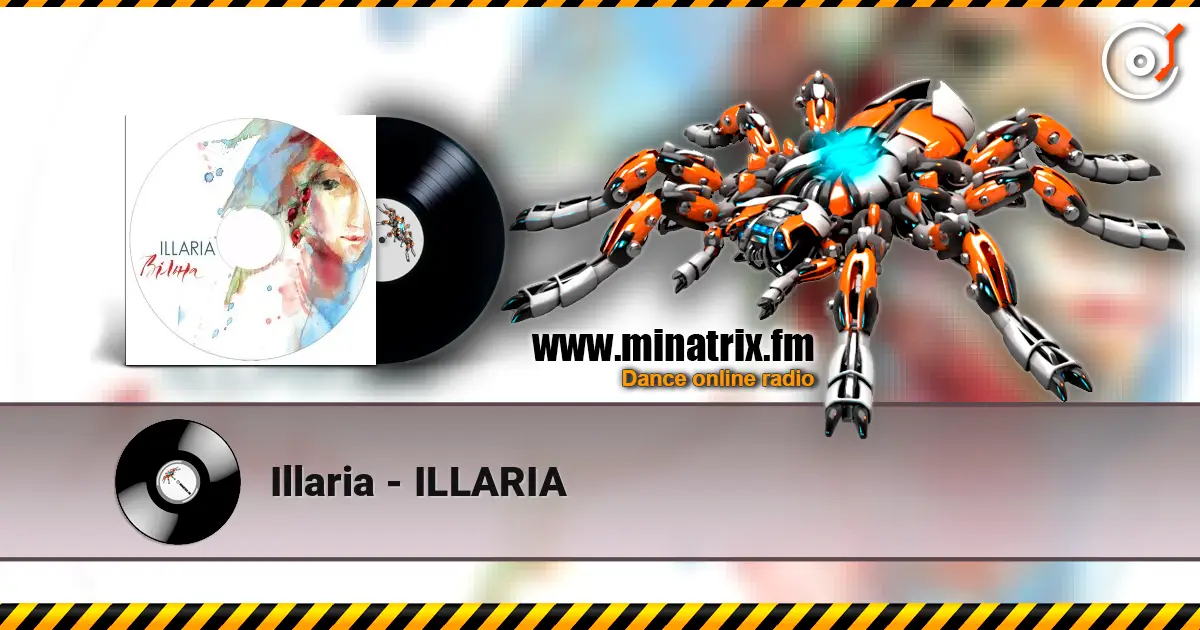 Illaria - ILLARIA écouter en ligne en haute qualité | Minatrix.FM
