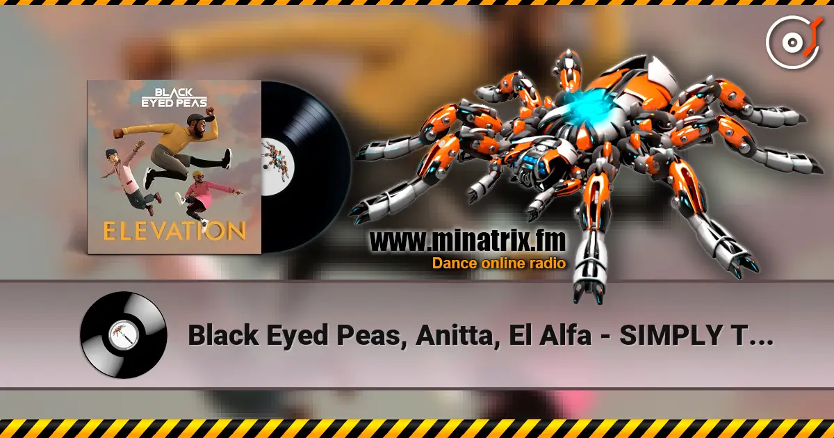 Black Eyed Peas, Anitta, El Alfa - SIMPLY THE BEST écouter en ligne en haute qualité | Minatrix.FM