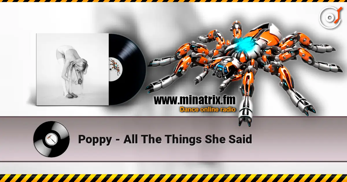 Poppy - All The Things She Said écouter en ligne en haute qualité | Minatrix.FM