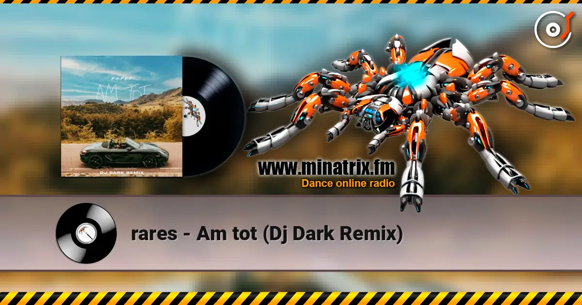 rares - Am tot (Dj Dark Remix) écouter en ligne en haute qualité | Minatrix.FM