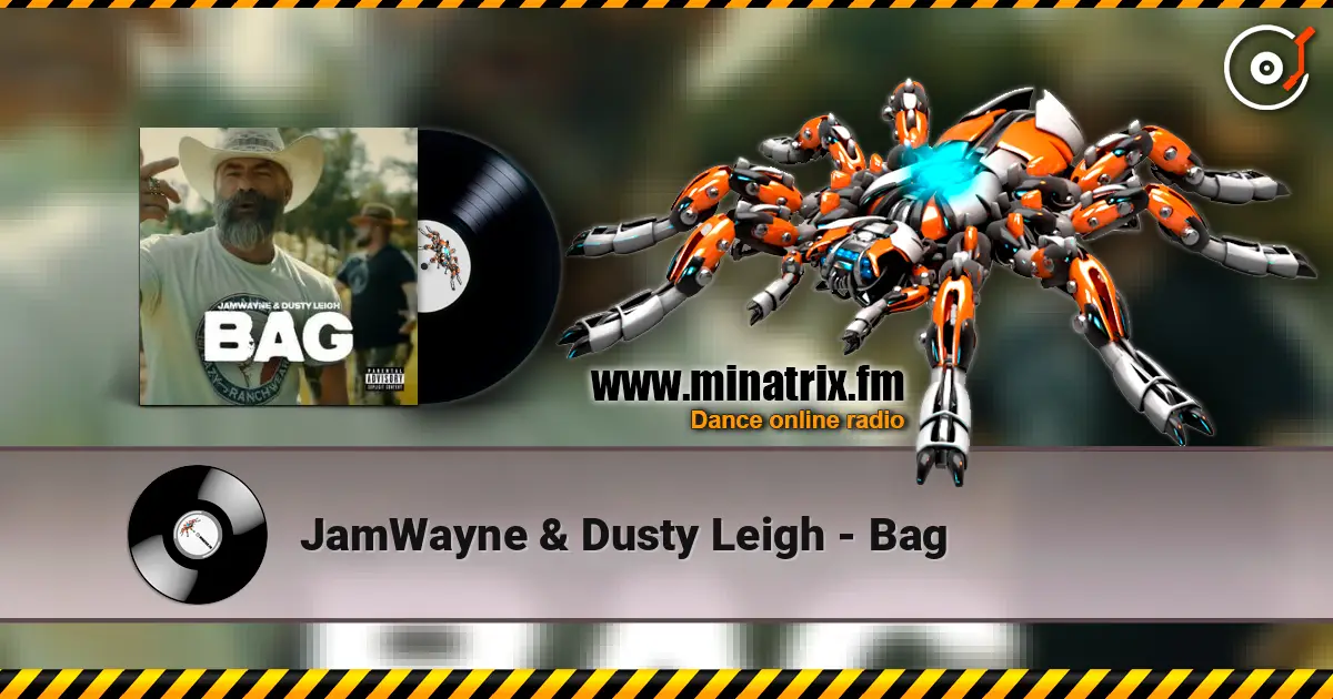 JamWayne & Dusty Leigh - Bag écouter en ligne en haute qualité | Minatrix.FM