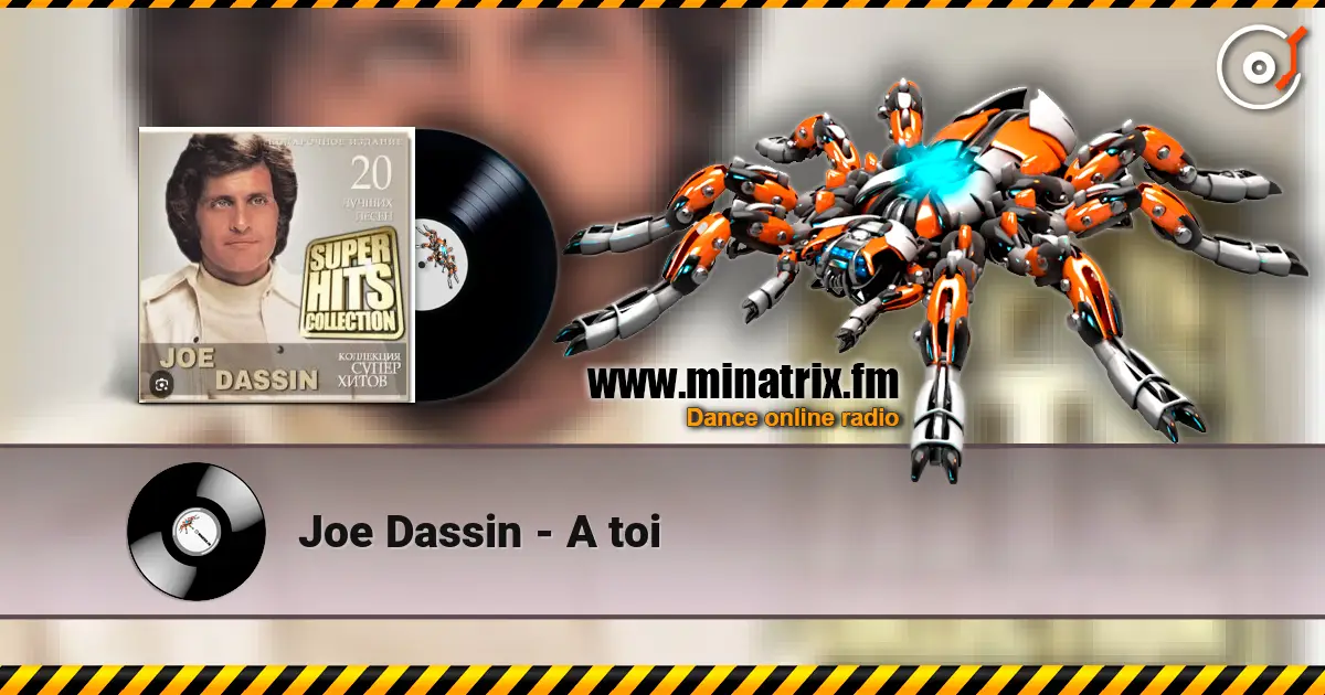 Joe Dassin - A toi écouter en ligne en haute qualité | Minatrix.FM